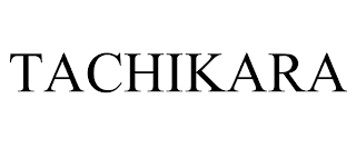 TACHIKARA trademark