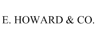 E. HOWARD & CO. trademark