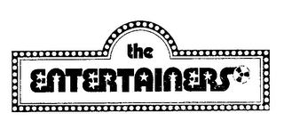 THE ENTERTAINERS