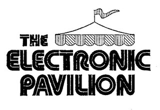 THE ELECTRONIC PAVILION