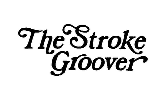 THE STROKE GROOVER