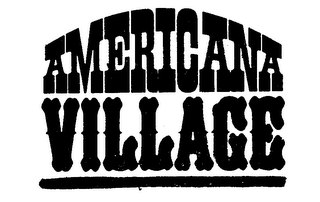 AMERICANA VILLAGE