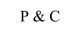 P & C
