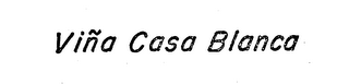VINA CASA BLANCA trademark