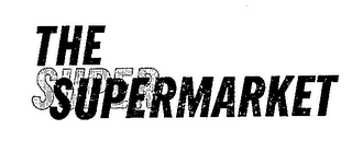 THE SUPER SUPERMARKET