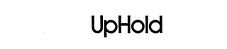 UPHOLD trademark