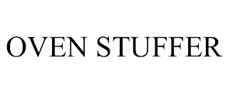 OVEN STUFFER trademark