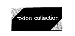 RODON COLLECTION