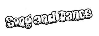 SONG AND DANCE trademark