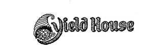 YIELD HOUSE