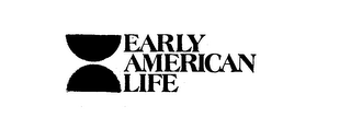 EARLY AMERICAN LIFE