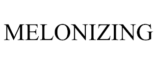 MELONIZING trademark