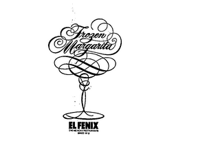 EL FENIX FROZEN MARGARITA THE MEXICAN RESTAURANTS SINCE 1918