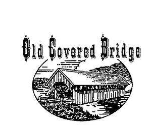 OLD COVERED BRIDGE