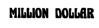 MILLION DOLLAR trademark