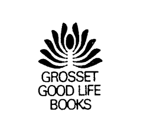 GROSSET GOOD LIFE BOOKS