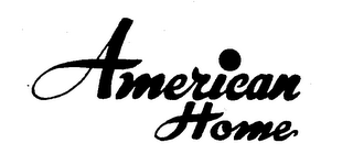 AMERICAN HOME