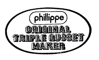 PHILLIPPE ORIGINAL TRIPLE GUSSET MAKER