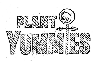 PLANT YUMMIES