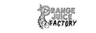 ORANGE JUICE FACTORY