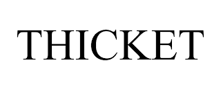 THICKET trademark