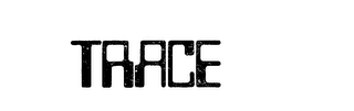 TRACE