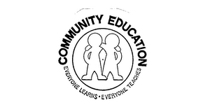 COMMUNITY EDUCATION EVERYONE LEARNS-EVERYONE TEACHES