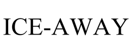 ICE-AWAY