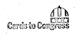 CARDS TO CONGRESS