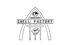 SHELL FACTORY WORLD'S LARGEST 