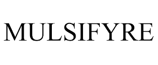 MULSIFYRE trademark