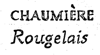 CHAUMIERE ROUGELAIS