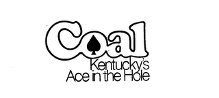 COAL KENTUCKY'S ACE IN THE HOLE