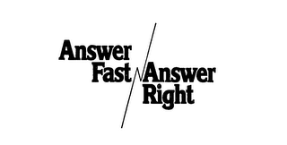 ANSWER FAST ANSWER RIGHT