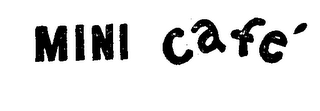 MINI CAFE trademark