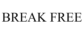 BREAK FREE trademark