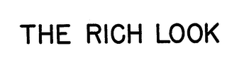 THE RICH LOOK