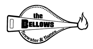 THE BELLOWS FIREWATER & FLAMES