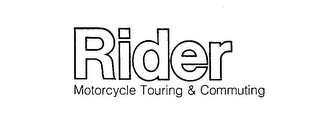 RIDER MOTORCYCLE TOURING & COMMUTING