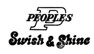 P PEOPLES SWISH & SHINE