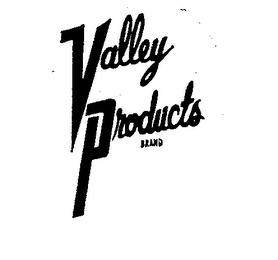 VALLEY PRODUCTS BRAND