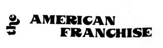 THE AMERICAN FRANCHISE trademark