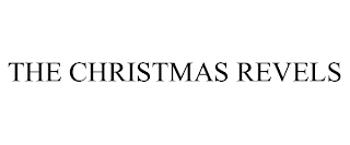 THE CHRISTMAS REVELS trademark