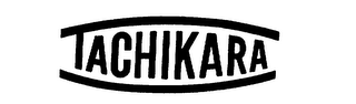 TACHIKARA trademark