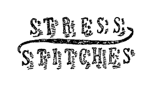 STRESS STITCHES