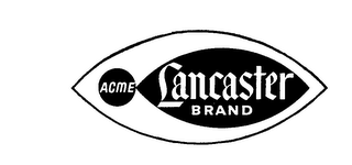 ACME LANCASTER BRAND