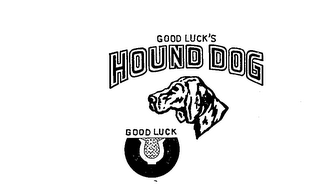 GOOD LUCK'S HOUND DOG GOOD LUCK