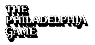 THE PHILADELPHIA GAME