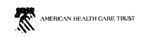 AMERICAN HEALTH CARE TRUST