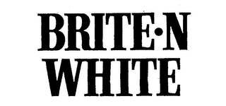 BRITE-N WHITE trademark